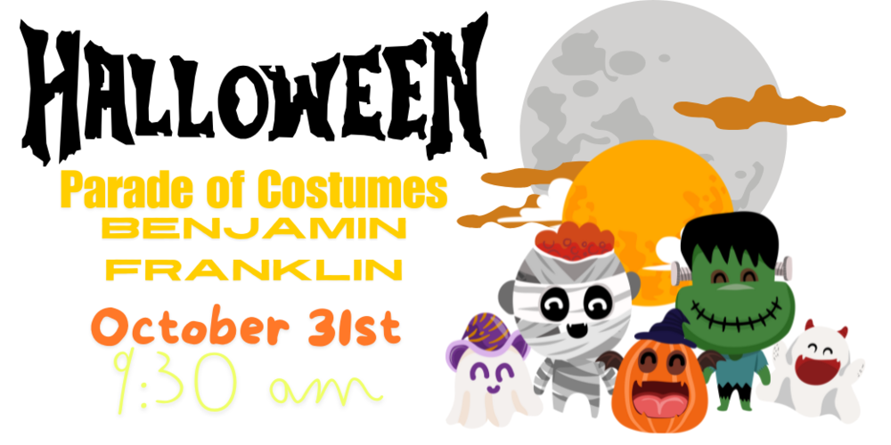 Halloween- Parade of Costumes- October 31st