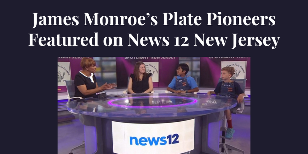 james Monroe's Plate Pioneers Featured on News 12 New Jersey