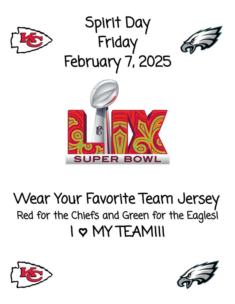 The Student Council is sponsoring a Super Bowl Spirit Day on Friday, February 7. Let your Team Spirit shine by wearing Jerseys, Team Gear or Super Bowl Colors.