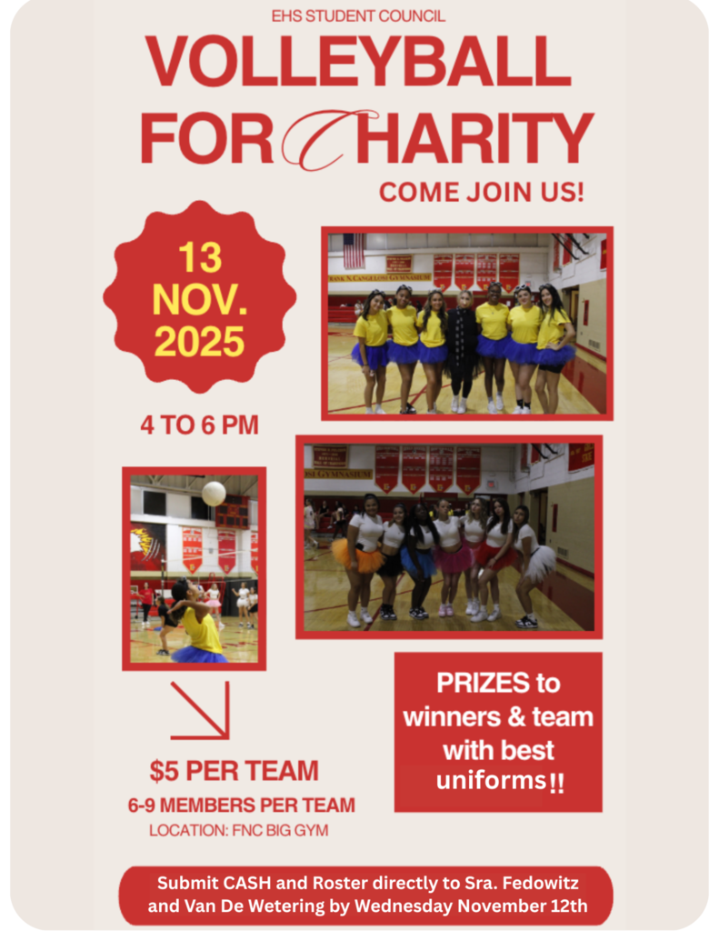 ๐ Volleyball for Charity will soon be here! ๐ฅ Join the EHS Student Council for an afternoon of fun, competition, and community spirit at Volleyball for Charity! ๐
Thursday, November 13th ๐ 4:00โ6:00 PM ๐ FNC Gymnasium ๐ธ Entry Fee: Just $5 per team ๐ Prizes: ๐ Winning Team & ๐ Best Uniforms Whether you're playing to win or dressing to impress, every serve supports a great cause. Rally your squad, get creative with your uniforms, and letโs spike for something bigger than the game! It's time to bump, set, serve, and give back for a good cause! #EHSVolleyballForCharity #ServeWithPurpose #StudentCouncilEvents