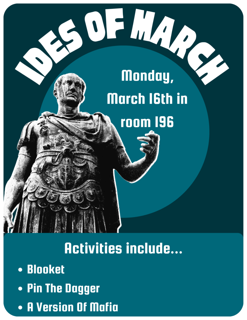 🏛️ BEWARE THE IDES OF MARCH! 🏛️  📅 Latin Club Monday, March 16th 📍 Room 196  Join us for an afternoon of fun and friendly competition!  🎮 Activities include: • Blooket • Pin the Dagger • A version of Mafia  Don’t miss out! Gather your friends and come ready to play! ⚔️🎉 #IdesOfMarch #SchoolEvents #JoinTheFun