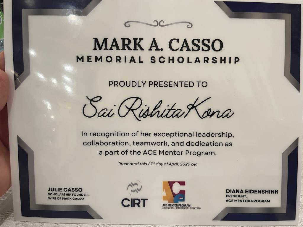 Congratulations to our ACE Mentor Program team who participated in the Construction Industry Round Table National Design and Construction Competition this past Monday in Washington DC.  Congratulations to Ms May and the team for their 1st Place finish!  In addition, Sai Rishita Kona won the Mark A Casso Memorial Scholarship worth $10,000!