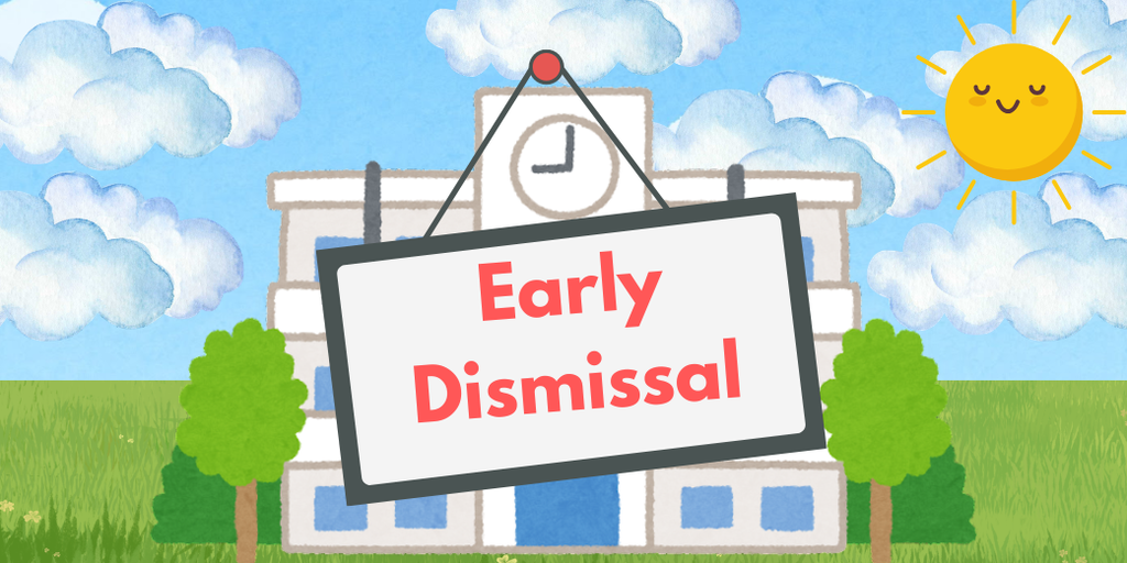 Early Dismissal Tomorrow- Friday June 12th 2026