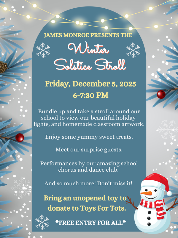 A flyer inviting families to the James Monroe Winter Solstice Stroll with a Wintery background and a snowman icon.