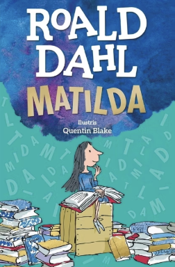 MON- Roald Dahl, Matilda book cover. There is a blue/purplish and teal background which includes images of letters, books, and Matilda reading.