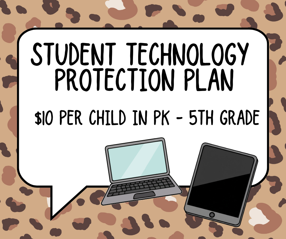 Student Technology Protection Plan $10 per child in PK-5th Grade