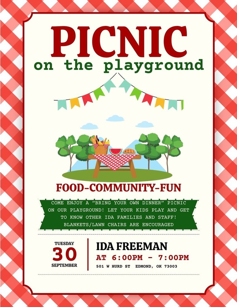 picnic on the playground food community fun come enjoy a bring you own dinner picnic on the playground. let your kids play and get to know other Ida families and staff! blankets/lawn chairs are recommended. Thursday 30 September Ida Freeman at 6:00pm-7:00pm 501 W. Hurd St. Edmondm Ok 73003 image of grass, trees, and a picnic table