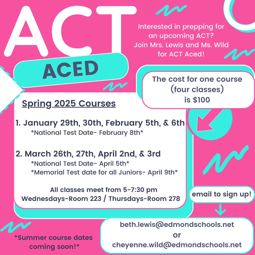 ACED ACT Prep- email Beth Lewis or Cheyenne Wild to sign up. $100 per course (4 classes) 