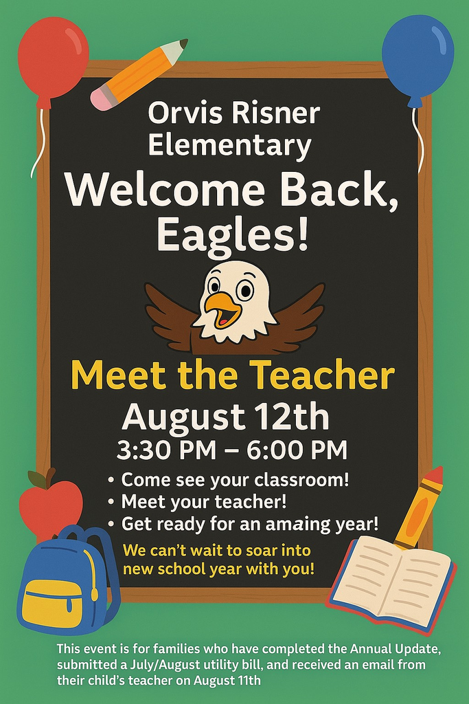 Meet the Teacher - August 12th - 3:30-6pm.  This event is for families who have completed the Annual Update, submitted a July/August Utility Bill,  and received an email from their child's teacher on August 11th!