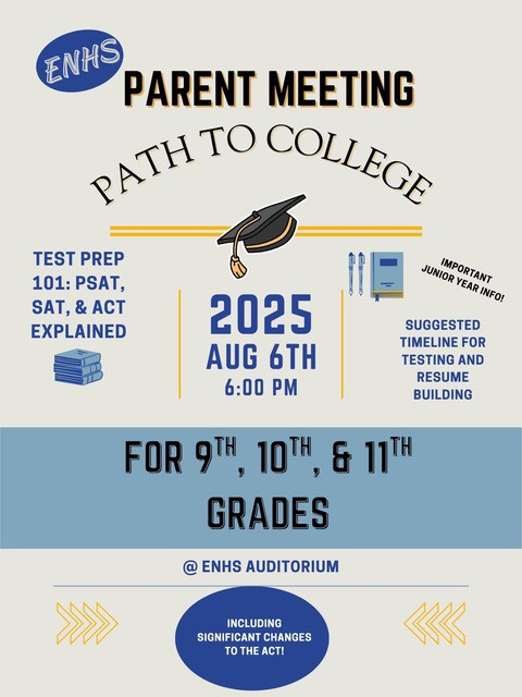 parent meeting august 6th at 6:00PM for parents of 9th, 10th, 11th graders to learn about the path to college.
