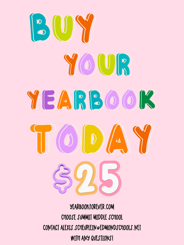 Colorful text reads "Buy your yearbook today $25" Use link https://yearbookforever.com/school-store/9hUgj3Z8Qdiq4scyf48iKdiy and contact alexis.scheduplein@edmondschools.net with any questions!