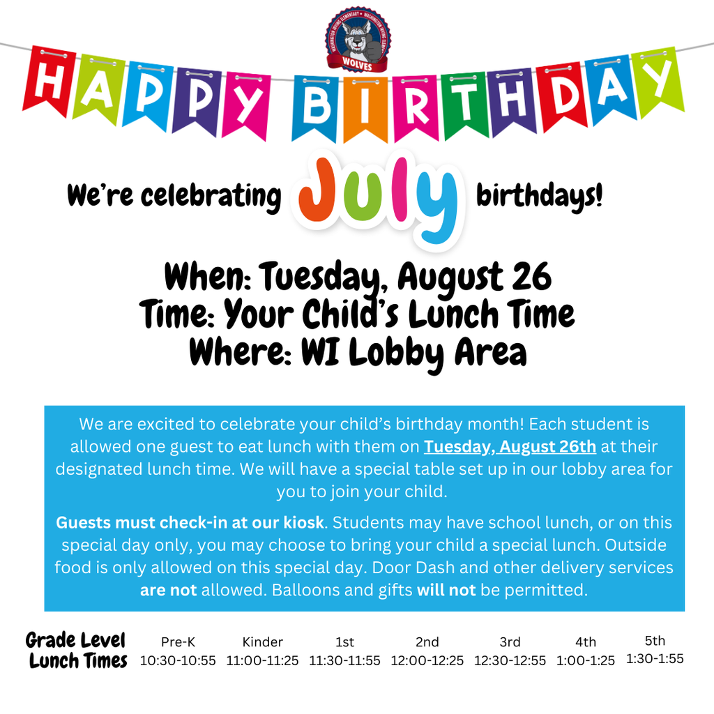 July Birthday Lunches are Tuesday, August 26 during your student's lunch time.
