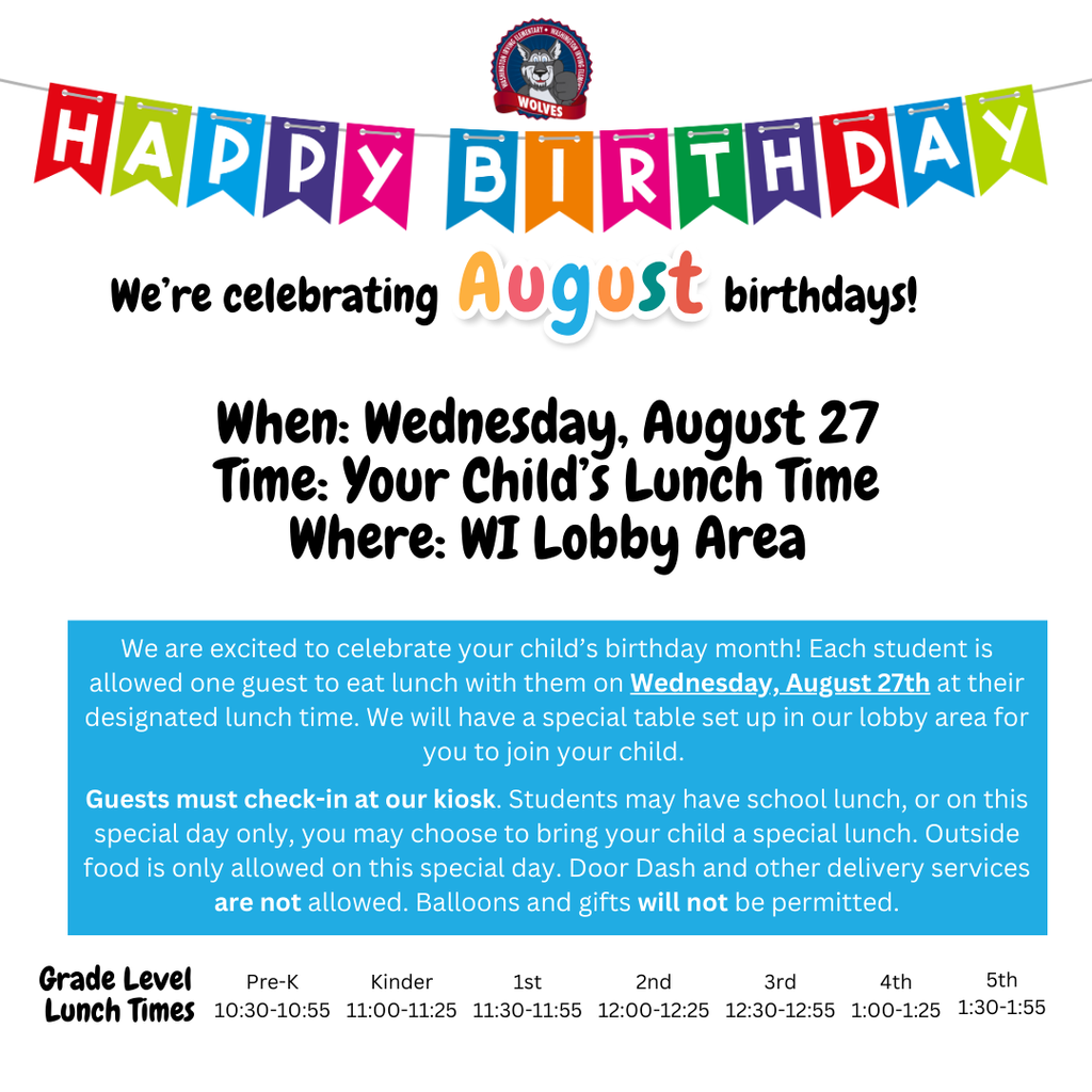 August Birthday Lunches are Wednesday, August 27th during your student's lunch time.