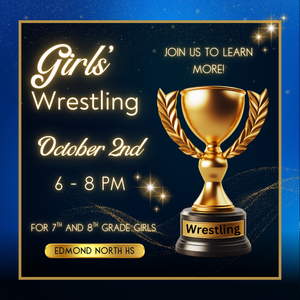 Girls' Wrestling October 2nd 6-8PM for 7th and 8th grade girls at Edmond North High School join us to learn more