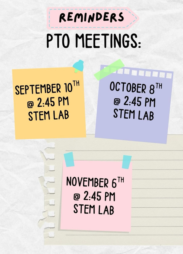 PTO Meetings for 9/10, 10/8, and 11/6 at 2:45