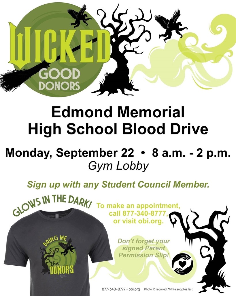 WICKED GOOD DONORS---EMHS Blood Drive Mon Sept 22 8am-2pm, make an appointment call 877-340-8777 or visit obi.org, don't forget your signed Parent Permission Slip