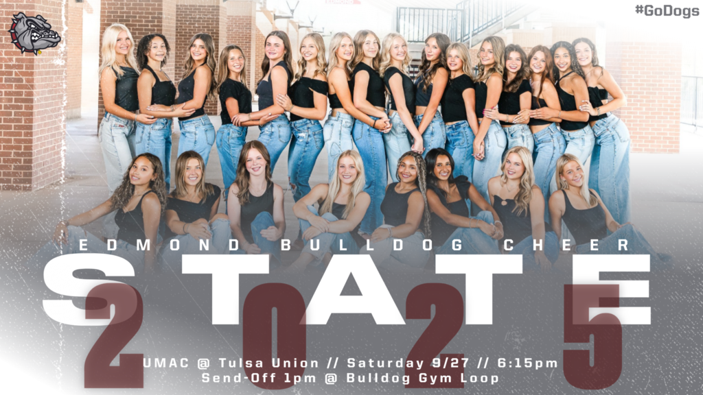 Edmond Bulldog Cheer State 2025 UMAC @ Tulsa Union Sat 9/27 6:15pm Send off 1pm @ bulldog gym loop