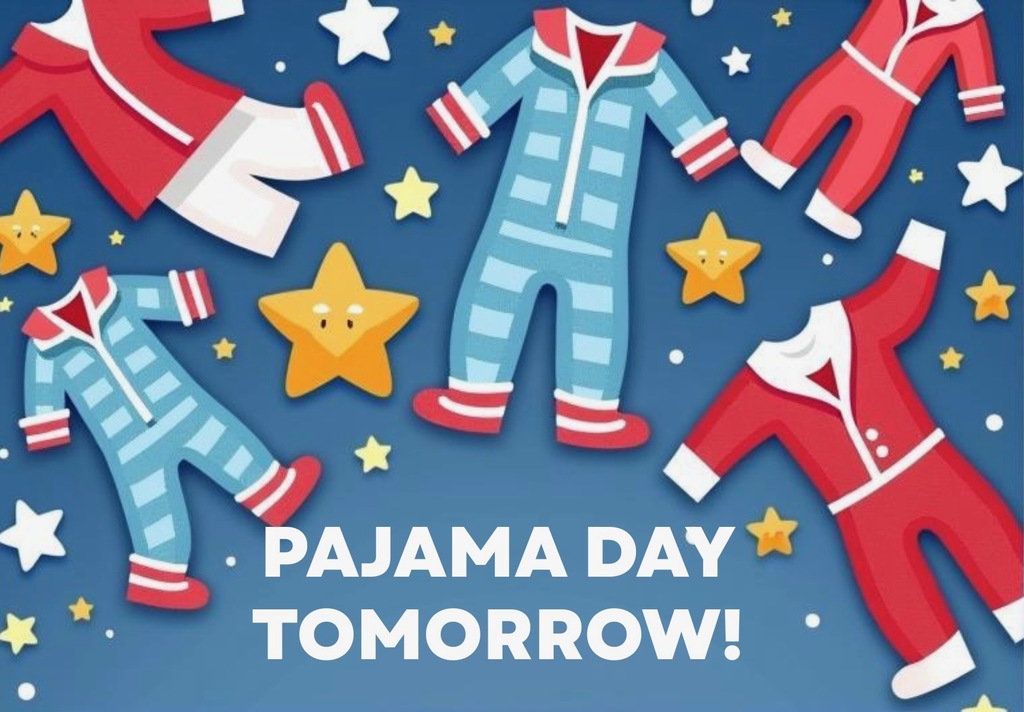 Poster - Pajama Day Tomorrow!