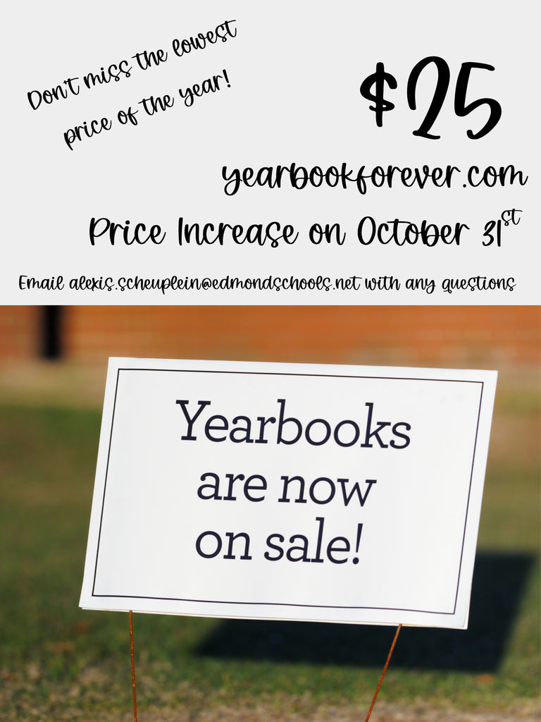 Yearbooks are now on sale for just $25 until Oct. 31st! Go to yearbookforever.com to order today. If you have questions please contact Alexis Scheuplein at Alexis.scheuplein@edmondschools.net.