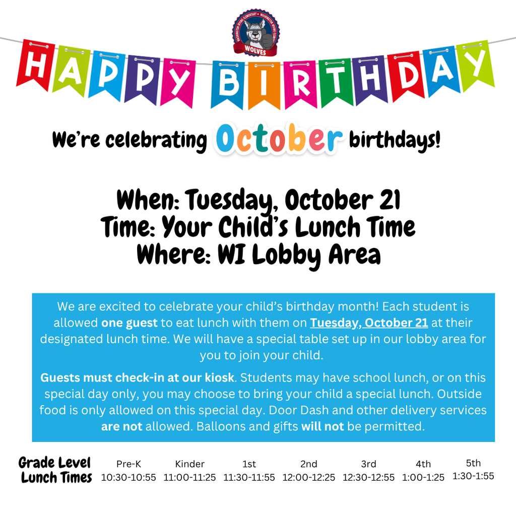 October Birthday Lunch is Tuesday, October 21st during your child's lunch time.