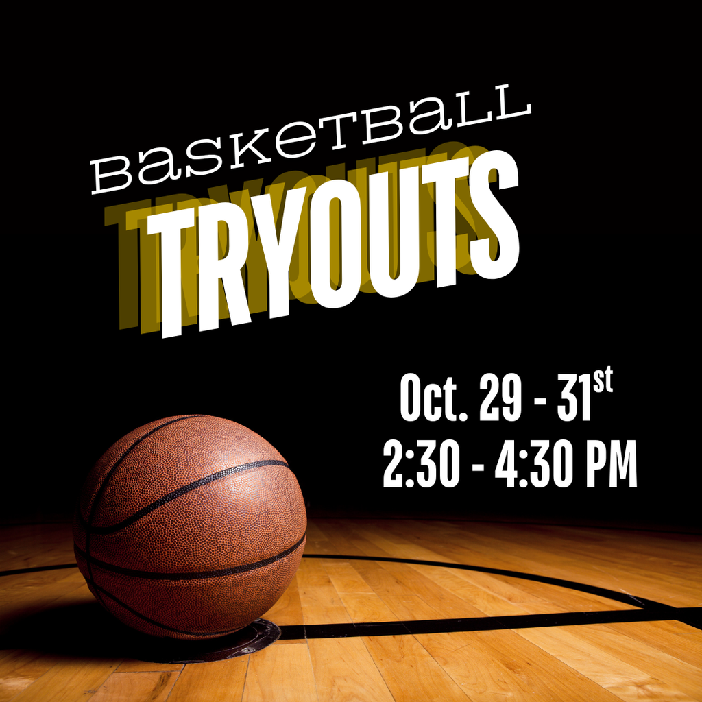 a basketball court with a basketball sitting on the floor with the words basketball tryouts Oct. 29-31st 2:30 - 4:30 PM