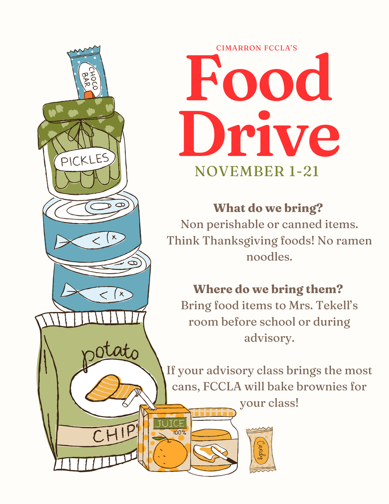FCCLA FOOD DRIVE November 1st -28th. Donate cans to FCCLA through Advisory teacher. Winning class gets brownies.
