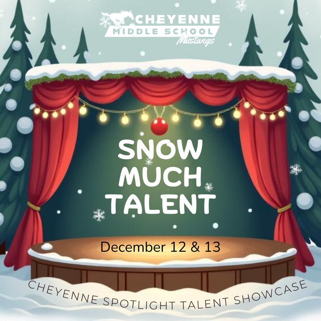 A snowy background with a stage in the center. It says, "Snow much talent. December 12 & 13. Cheyenne spotlight talent showcase."