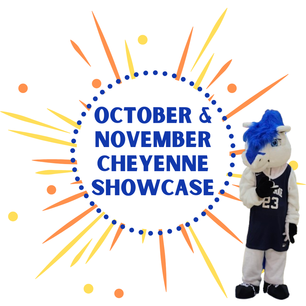 An orange and yellow starburst with a blue circle in the middle with the words, "October & November Cheyenne Showcase" and the Mustang mascot off to the right