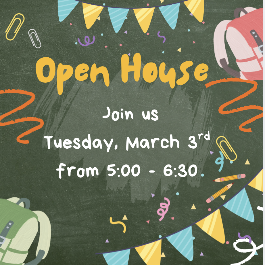 Open House - Join Us Tuesday, March 3rd from 5-6:30 pm