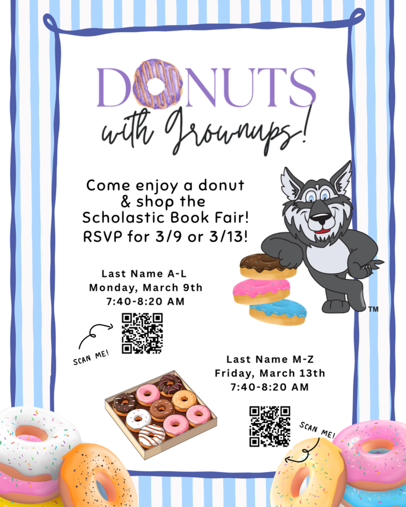 Donuts with Grownups and shopping the Scholastic Book Fair March 9 or 13