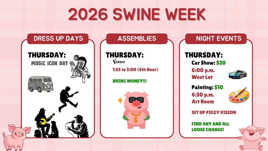🎸 Channel your inner music icon because it's MUSIC ICON DAY! 🎤🥁 The Versus Assembly goes down during 6th hour (1:55–3:00) — bring money!! Then tonight: 🚗 Car Show @ 6:00 p.m. | West Lot | $20 🎨 Painting Class @ 6:30 p.m. | Art Room | $10 And don't forget — set up Piggy Vision & find ALL your loose change! 
