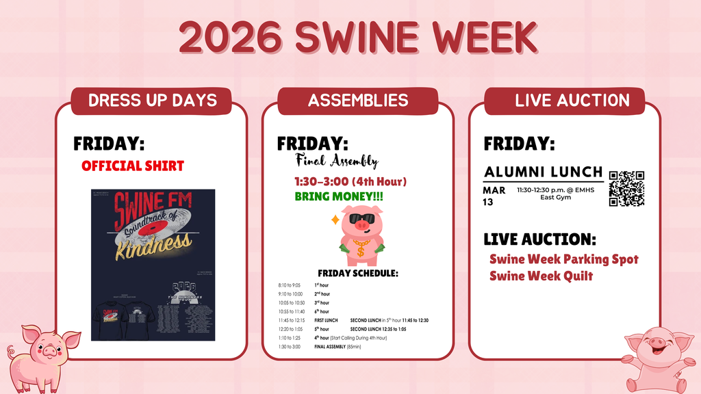 🏁 It all comes down to THIS. Put on your Official Swine Week Shirt and get ready for the FINAL ASSEMBLY 🐷🎉 📍 1:30–3:00 (4th Hour) | BRING MONEY!!! Also Friday: 🍽️ Alumni Lunch | 11:30–12:30 @ East Gym 🔨 Live Auction: Swine Week Parking Spot + Swine Week Quilt This is the one you've been waiting for — make it count!