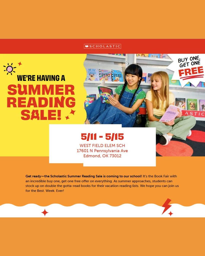 "Colorful flyer for Scholastic's Summer Reading Sale at West Field Elementary, Edmond, OK, from 5/11 to 5/15. Features two smiling girls reading."