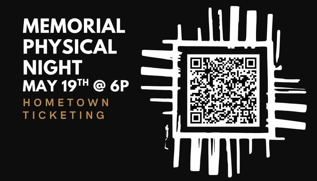 Memorial Physical Night hometown ticketing 