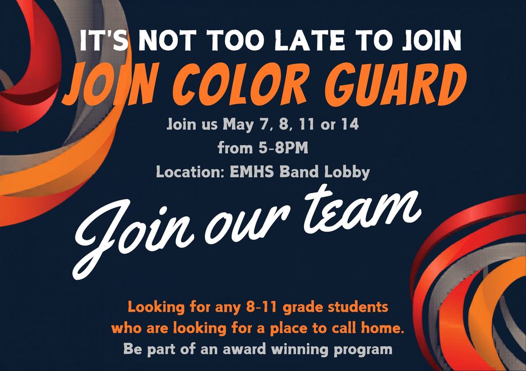 JOIN Colorguard- MAy 7,8,11,14 EMHS Band Lobby from 5-8pm 8-11 grade students 