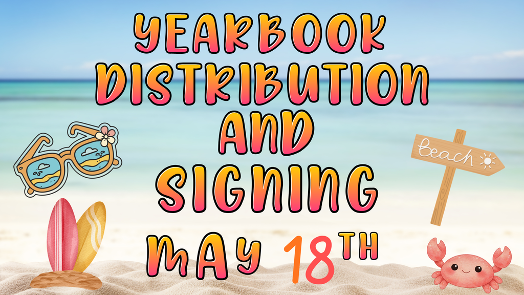 Yearbook distribution and signing May 18th