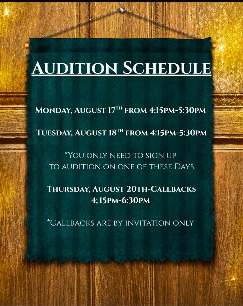 Auditions on 8.17.26 & 8.18.26 from 4:15-5:30, only sign up for one day. callbacks on 8.20 4:15-6:30, Callbacks are invitation only. 