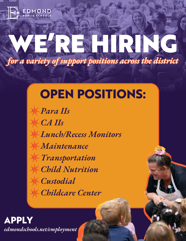 WE'RE HIRING for a variety of support positions across the district OPEN POSITIONS: Para Ills CA Ils Lunch/Recess Monitors Maintenance < Transportation Child Nutrition Custodial Childcare Center APPLY edmondschools.net/employment