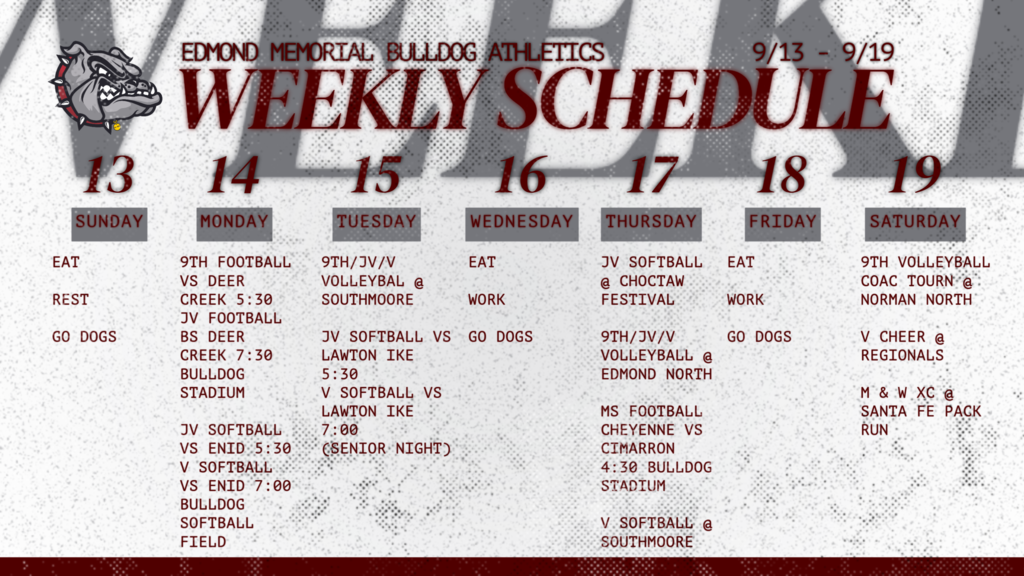 EMHS Weekly athletics schedule- Monday 9/JV football & JV/V Softball, Tuesday Volleyball @ southmoore, JV/V Softball  Thursday Softball Festival 9/JV/V Volleyball @ North Middle School Football V Softball , Saturday 9th volleyball Tournament @ Norman North. V Cheer Regionals. Cross Country @ Santa Fe
