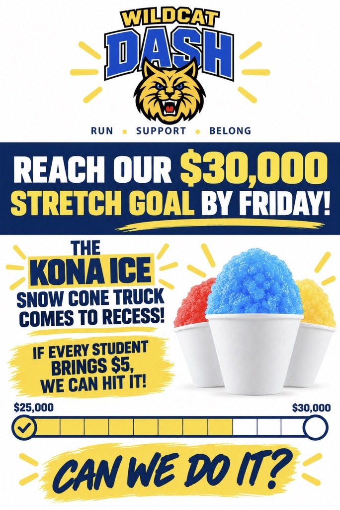 🍧 OUR FINAL STRETCH GOAL PRIZE IS HERE! 🍧  Wildcats, help us reach $30,000 and we’re celebrating with Kona Ice snow cones at recess! 🎉  If every student donates just $5 TODAY, we’ll hit our stretch goal!  🔥 Let’s make it happen, Wildcats! Ready. Set. GO! 🐾💙