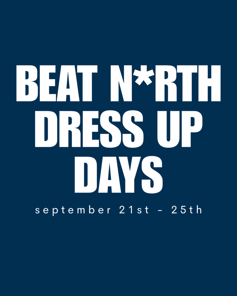 Beat N*rth dress up days September 21st-25th 