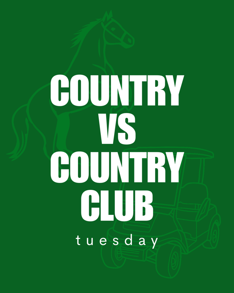 Tuesday Country vs. Country Club 