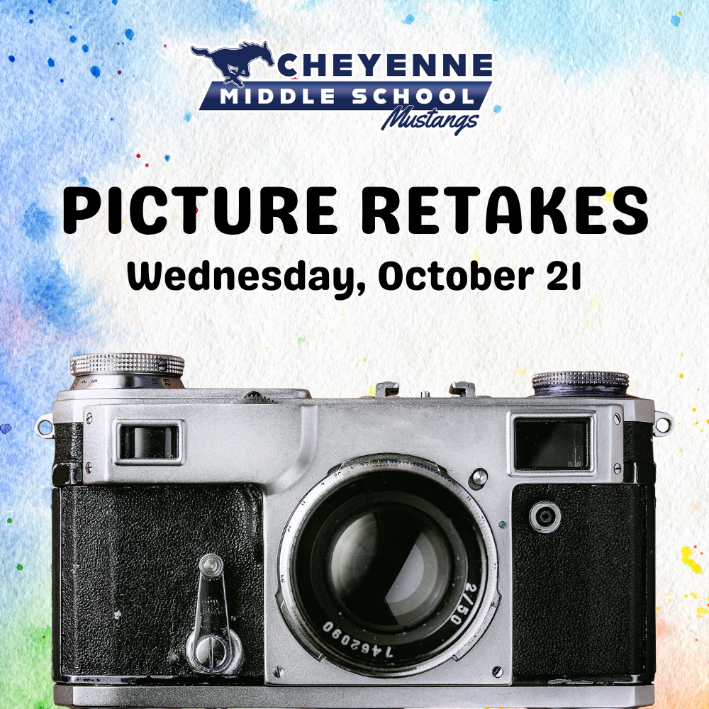 Water color and paint splatter background with an old black and silver camera with the Cheyenne logo at the top and the words, "Picture retakes Wednesday, October 21"