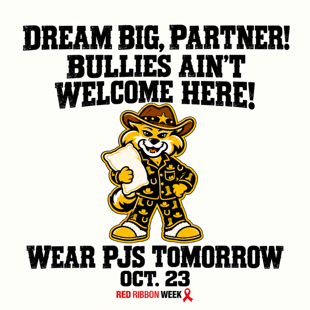 Flyer Dream Big, Pernter Bullies ain't welcome here. Wear Pjs Tomorrow October 23. Red Ribbon Week.