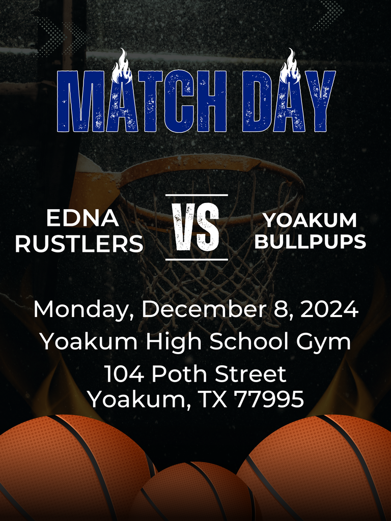poster starting that the Edna Rustlers are playing the yoakum bulllpups and where 
