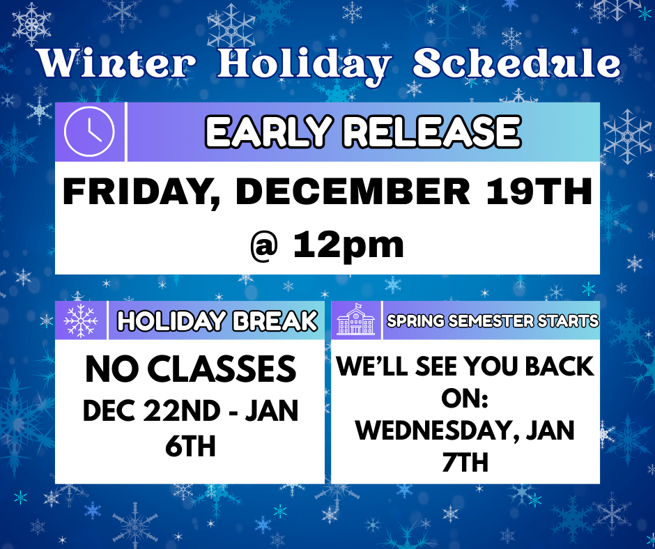 Early Release Holiday Break December 19th @ 12pm