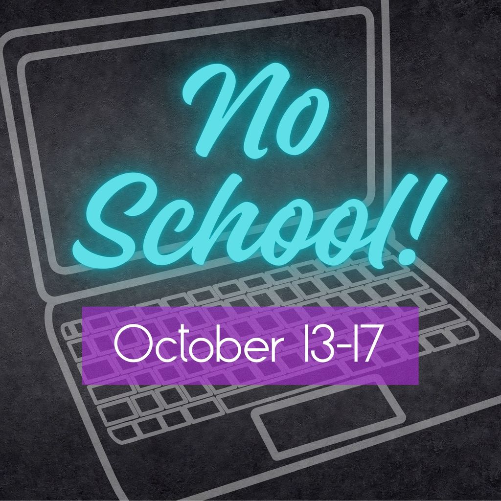 No school! October 13-17, with laptop in the background