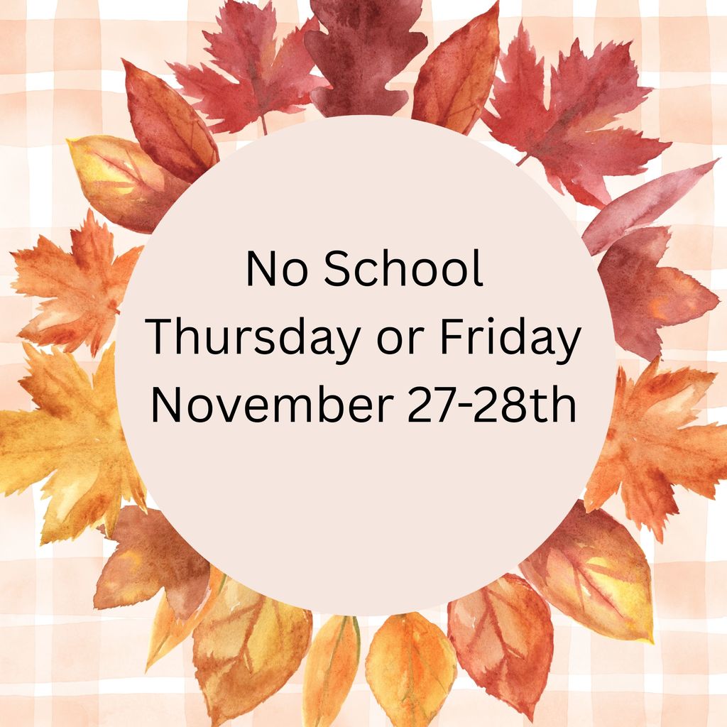 leaves background with No School Thursday or Friday, November 27-28th