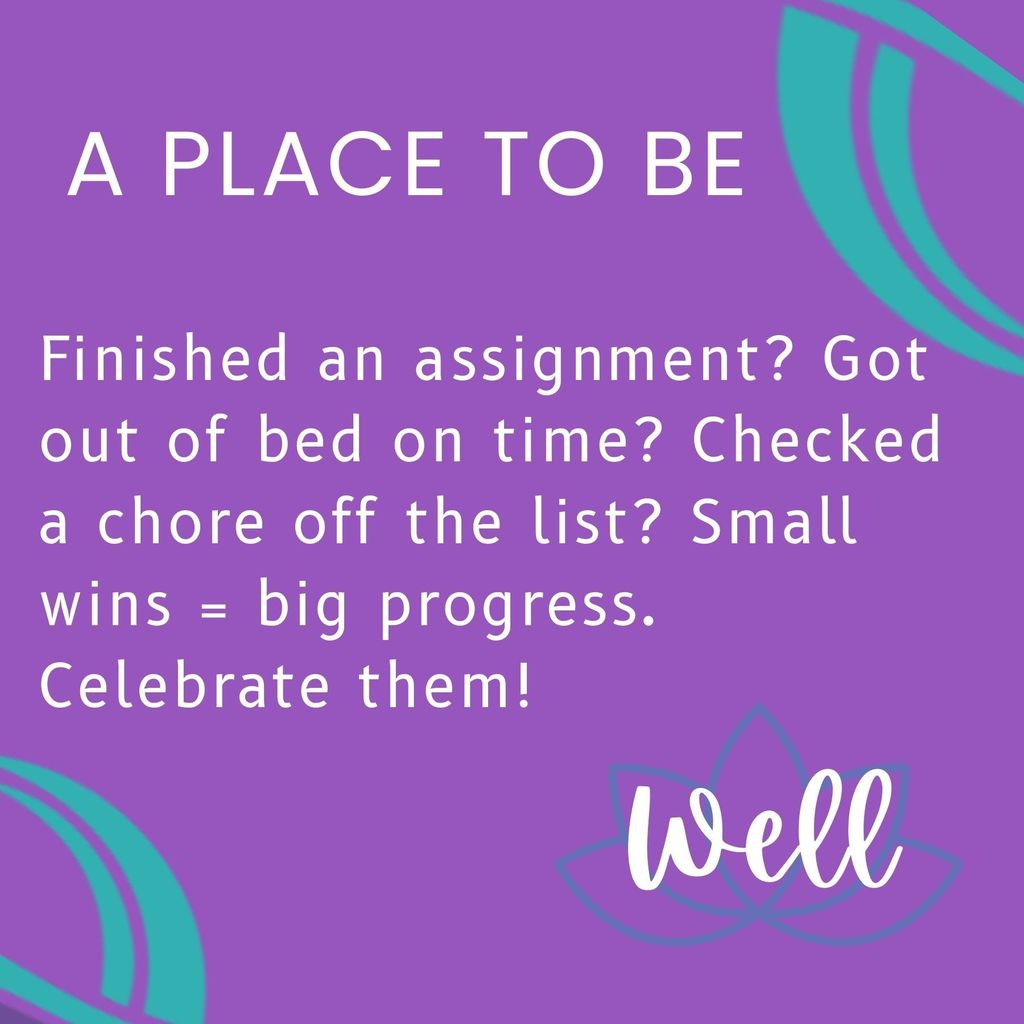 Finished an assignment? Got out of bed on time? Checked a chore off the list? Small wins = big progress. Celebrate them!