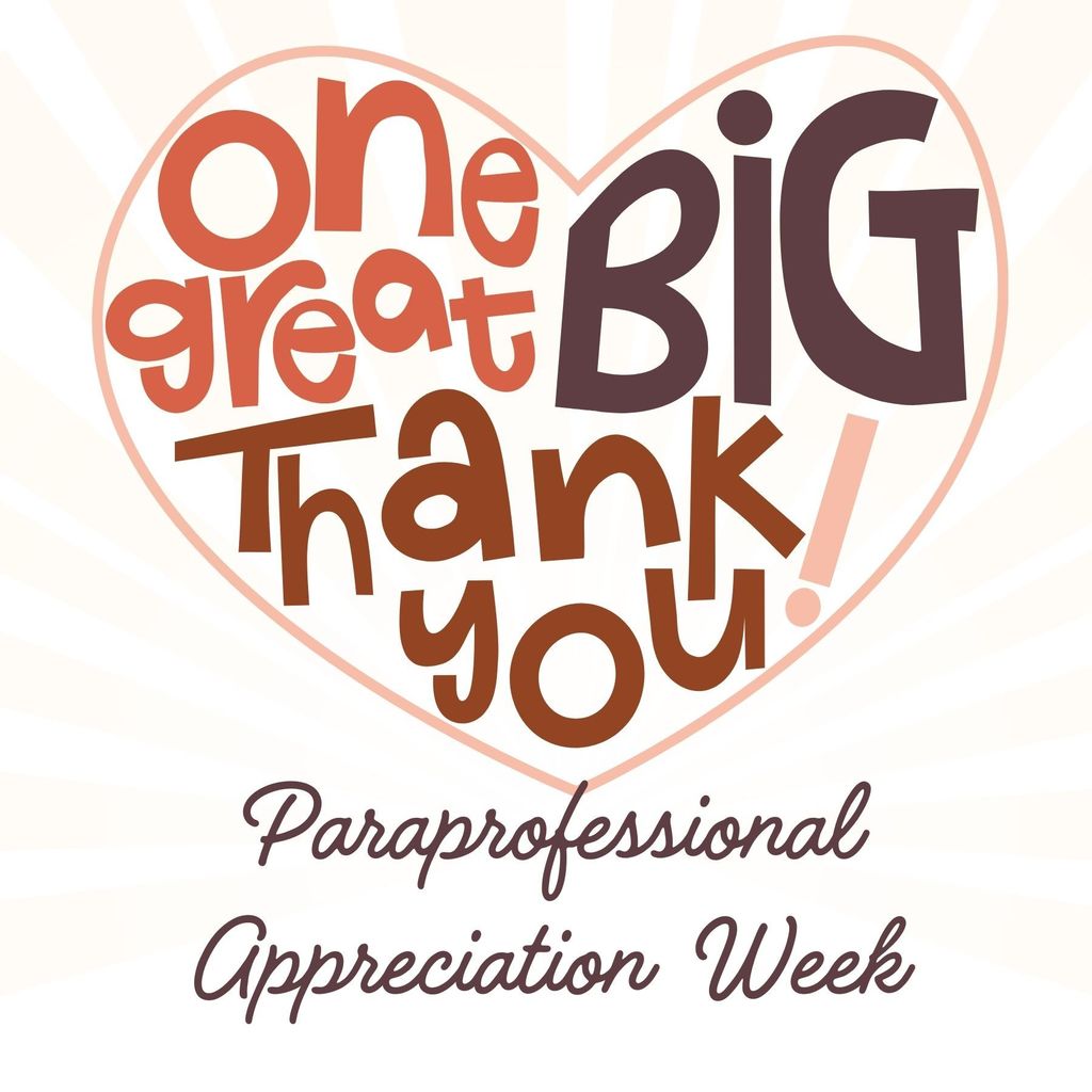Heart with words "One great big thank you?" and Paraprofessional Appreciation week